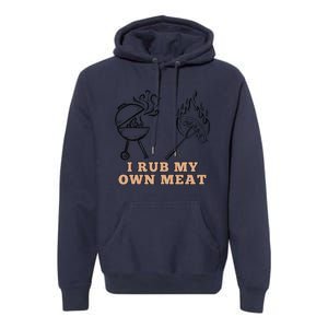 Funny I Rub My Own Meat Smoked Meat Barbecue Bbq Premium Hoodie