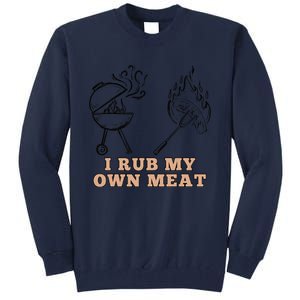 Funny I Rub My Own Meat Smoked Meat Barbecue Bbq Tall Sweatshirt