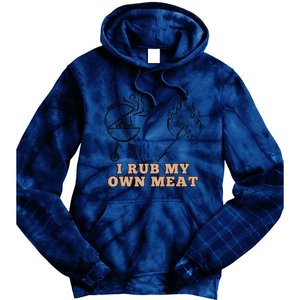 Funny I Rub My Own Meat Smoked Meat Barbecue Bbq Tie Dye Hoodie