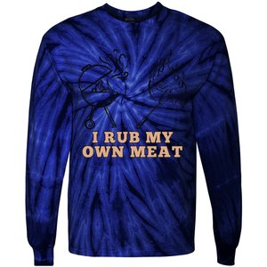 Funny I Rub My Own Meat Smoked Meat Barbecue Bbq Tie-Dye Long Sleeve Shirt