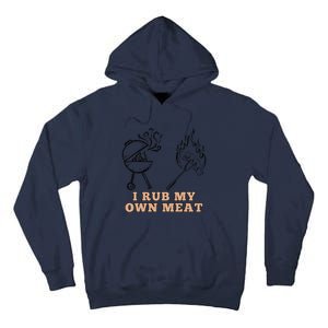 Funny I Rub My Own Meat Smoked Meat Barbecue Bbq Tall Hoodie