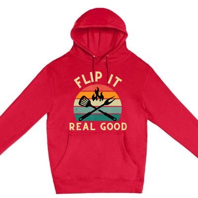 Flip It Real Good Funny BBQ Cookout Grill Masters Premium Pullover Hoodie