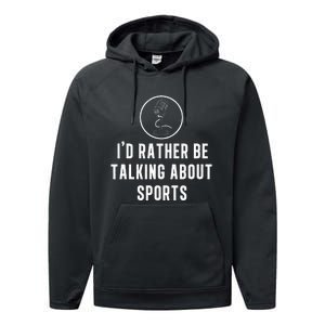 Funny ID Rather Be Talking About Sports A Game Commentator Performance Fleece Hoodie