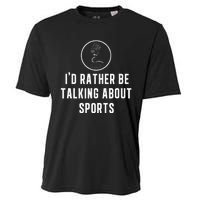 Funny ID Rather Be Talking About Sports A Game Commentator Cooling Performance Crew T-Shirt