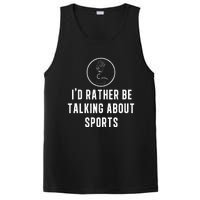 Funny ID Rather Be Talking About Sports A Game Commentator PosiCharge Competitor Tank