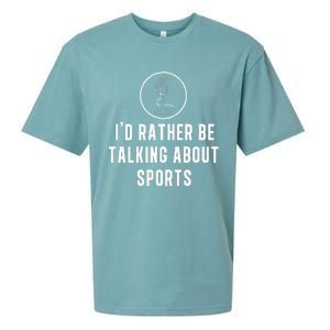 Funny ID Rather Be Talking About Sports A Game Commentator Sueded Cloud Jersey T-Shirt