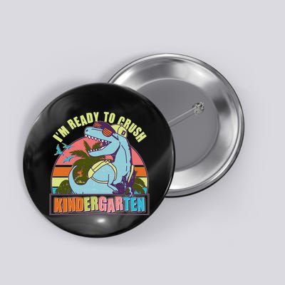 Funny I'm Ready To Crush Kindergarten Retro Dinosaur Button