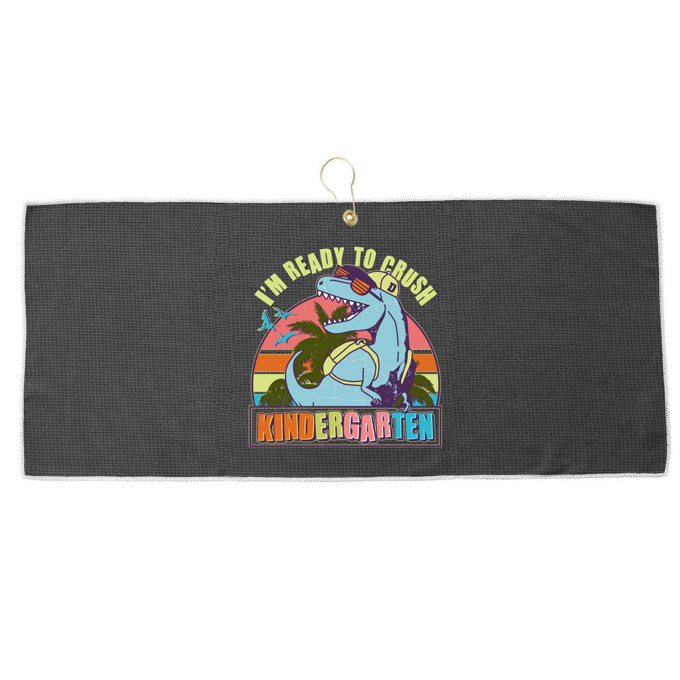 Funny I'm Ready To Crush Kindergarten Retro Dinosaur Large Microfiber Waffle Golf Towel