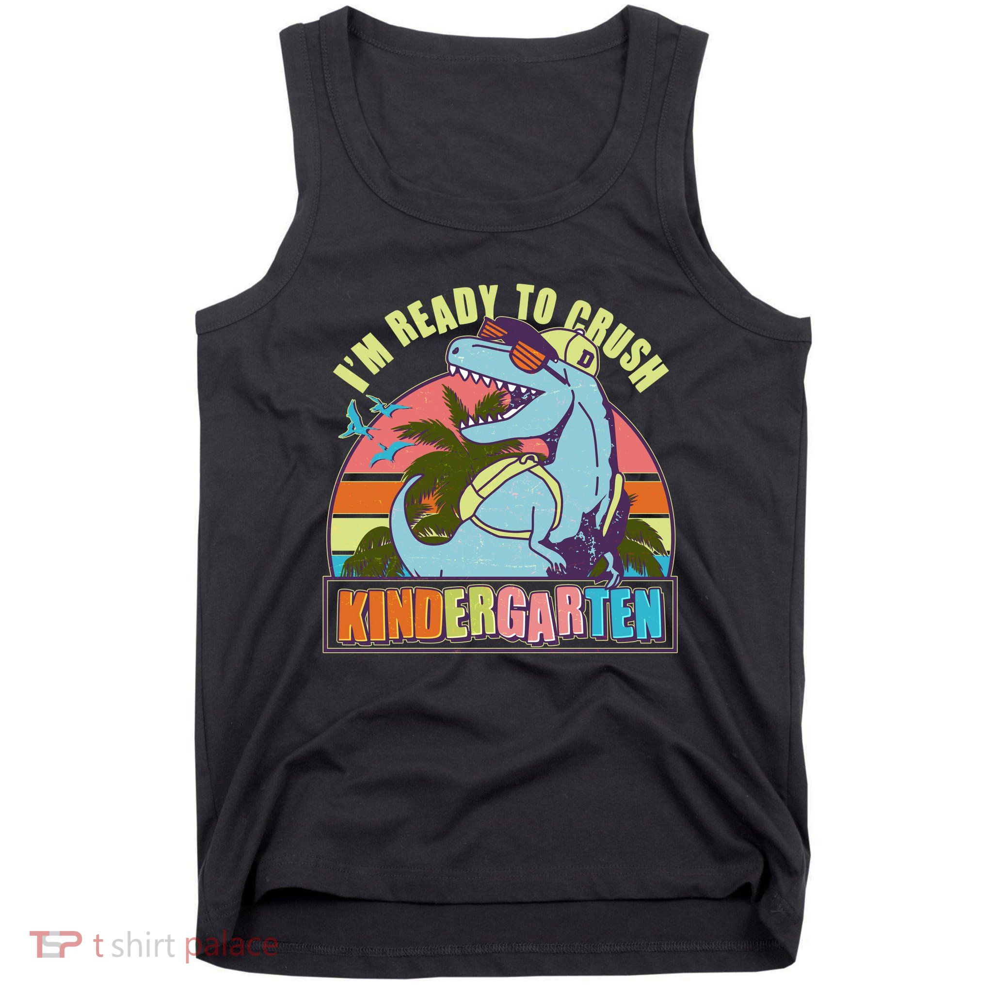 Funny I'm Ready To Crush Kindergarten Retro Dinosaur Tank Top