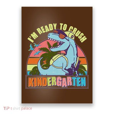 Funny I'm Ready To Crush Kindergarten Retro Dinosaur Poster
