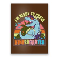 Funny I'm Ready To Crush Kindergarten Retro Dinosaur Poster