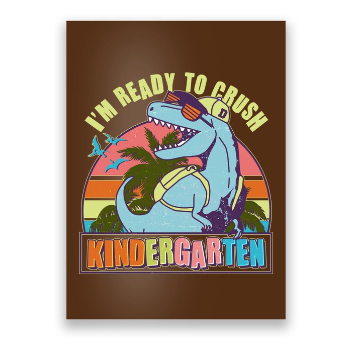 Funny I'm Ready To Crush Kindergarten Retro Dinosaur Poster