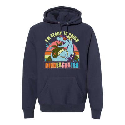 Funny I'm Ready To Crush Kindergarten Retro Dinosaur Premium Hoodie