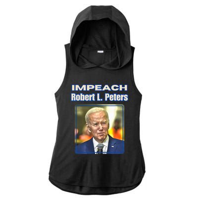 Funny Impeach Robert L Peters Anti Biden Political ProTrump Ladies PosiCharge Tri-Blend Wicking Draft Hoodie Tank