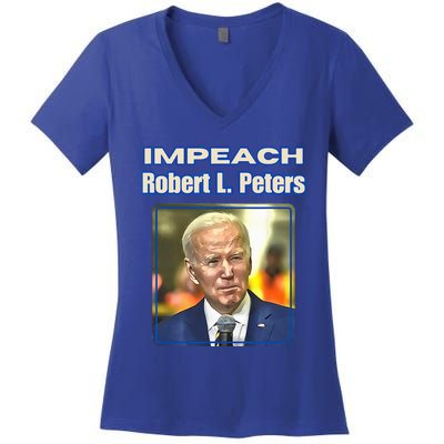 Funny Impeach Robert L Peters Anti Biden Political ProTrump Women's V-Neck T-Shirt