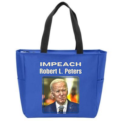 Funny Impeach Robert L Peters Anti Biden Political ProTrump Zip Tote Bag
