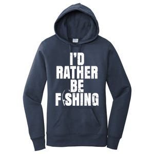 Fisher ID Rather Be Fishing Trout Fishing Dads Gift Women's Pullover Hoodie