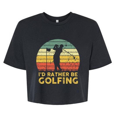 Funny Id Rather Be Golfing Bella+Canvas Jersey Crop Tee