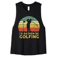 Funny Id Rather Be Golfing Women's Racerback Cropped Tank