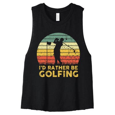 Funny Id Rather Be Golfing Women's Racerback Cropped Tank