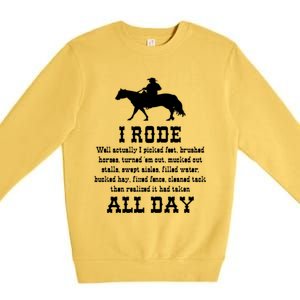 Funny I Rode All Day Horse Lover Meaningful Gift Premium Crewneck Sweatshirt