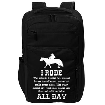 Funny I Rode All Day Horse Lover Meaningful Gift Impact Tech Backpack