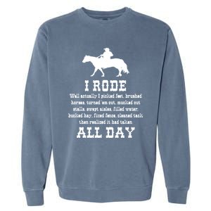 Funny I Rode All Day Horse Lover Meaningful Gift Garment-Dyed Sweatshirt