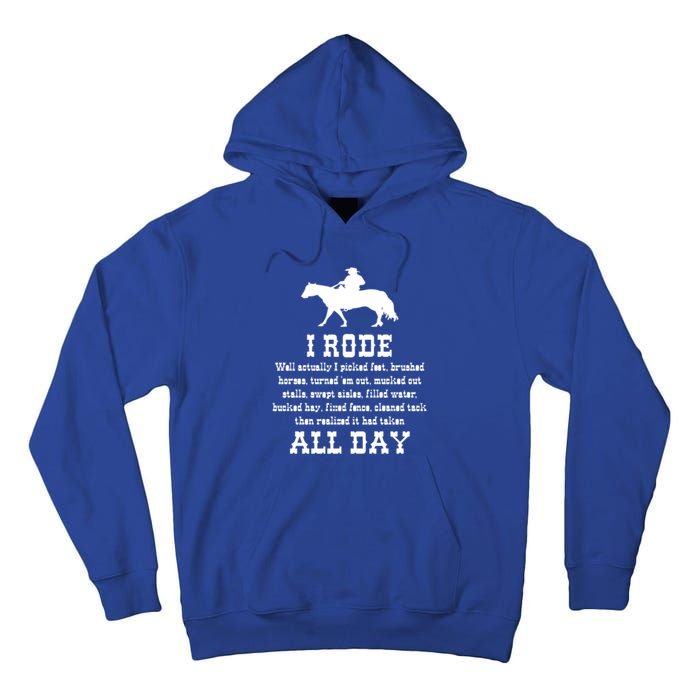 Funny I Rode All Day Horse Lover Meaningful Gift Tall Hoodie