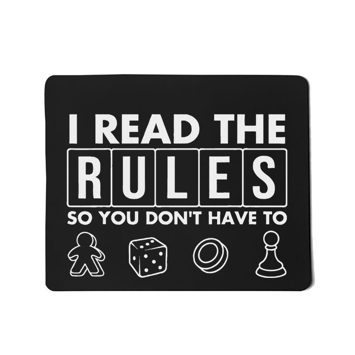 Funny I Read The Rules So You DonT Have To Board Game Mousepad