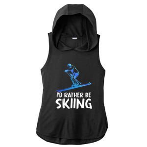 Funny Id Rather Be Skiing Gift For Skier Ladies PosiCharge Tri-Blend Wicking Draft Hoodie Tank