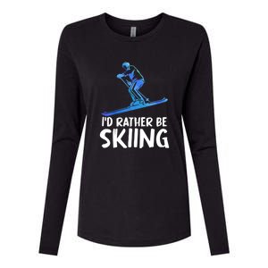 Funny Id Rather Be Skiing Gift For Skier Womens Cotton Relaxed Long Sleeve T-Shirt