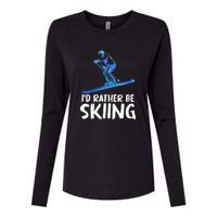 Funny Id Rather Be Skiing Gift For Skier Womens Cotton Relaxed Long Sleeve T-Shirt