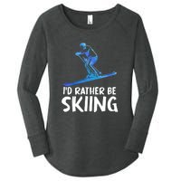 Funny Id Rather Be Skiing Gift For Skier Women's Perfect Tri Tunic Long Sleeve Shirt