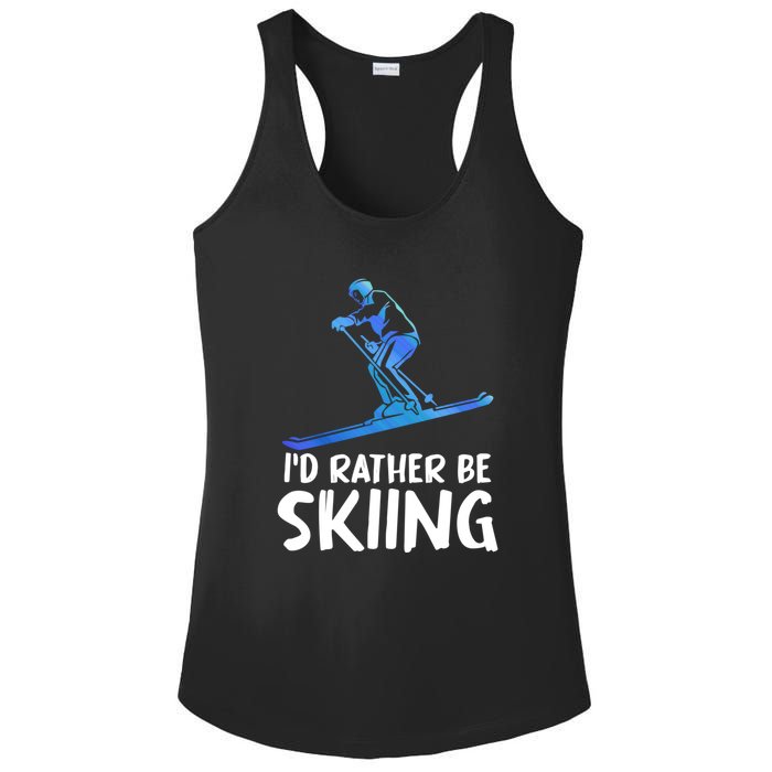 Funny Id Rather Be Skiing Gift For Skier Ladies PosiCharge Competitor Racerback Tank