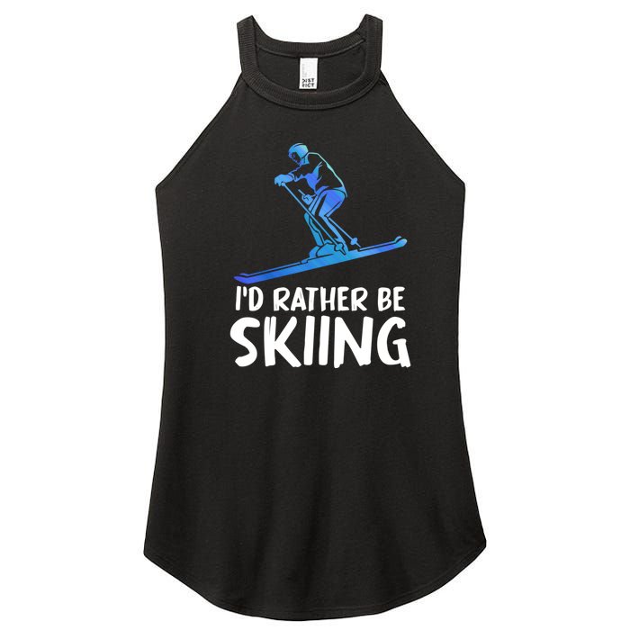 Funny Id Rather Be Skiing Gift For Skier Women's Perfect Tri Rocker Tank