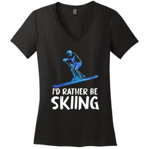 Funny Id Rather Be Skiing Gift For Skier Women's V-Neck T-Shirt