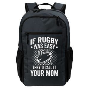 Funny If Rugby Was Easy Rugby Player Daily Commute Backpack