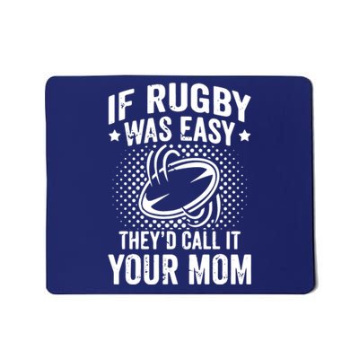 Funny If Rugby Was Easy Rugby Player Mousepad