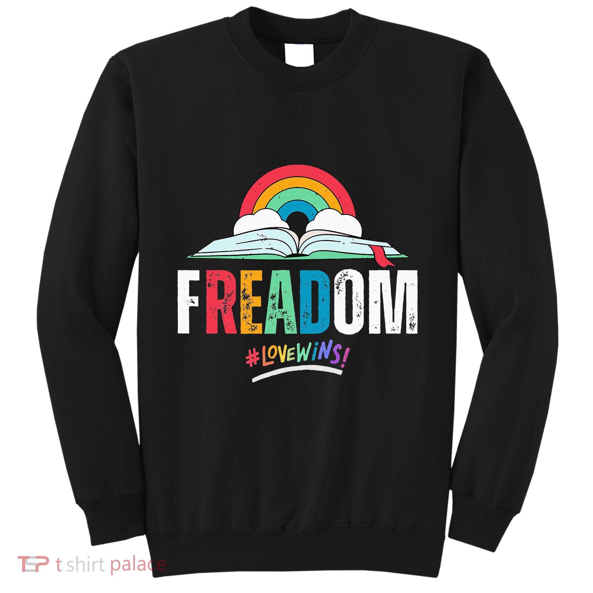 FREADom I Read Banned Books LGBTQ Reader Pride Librarian Tall Sweatshirt