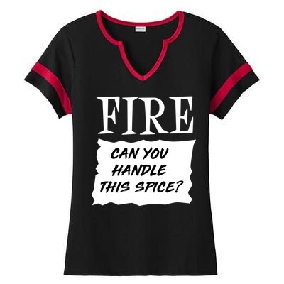 Fire Can you Handle This Spice? Ladies Halftime Notch Neck Tee