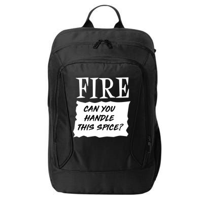 Fire Can You Handle This Spice City Backpack