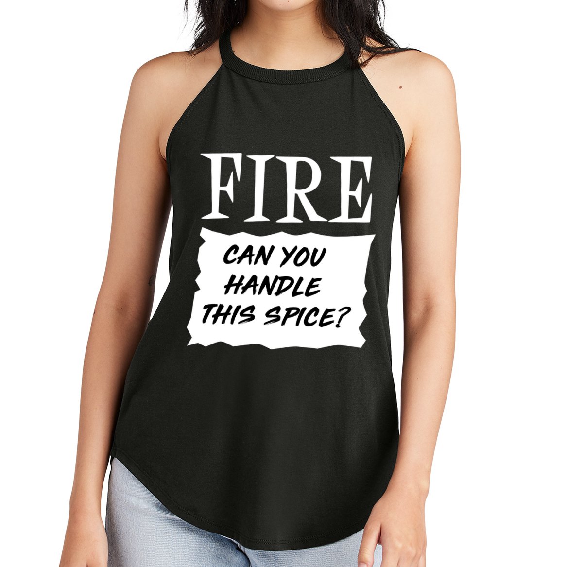 Fire Can You Handle This Spice Women's Perfect Tri Rocker Tank