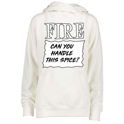 Fire Can you Handle This Spice? Womens Funnel Neck Pullover Hood