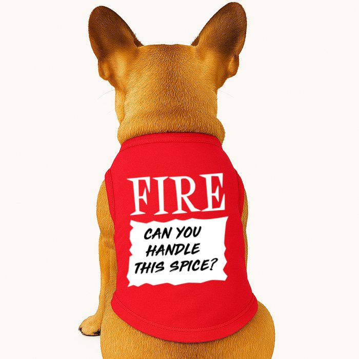 Fire Can You Handle This Spice Doggie Tank