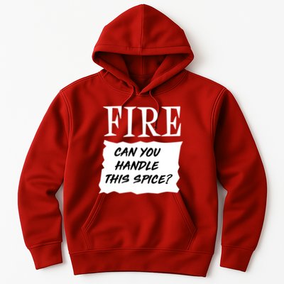 Fire Can You Handle This Spice Hoodie