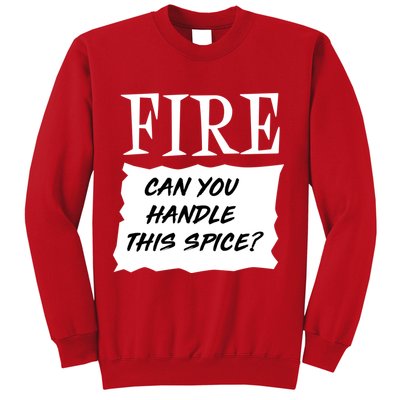 Fire Can You Handle This Spice Sweatshirt