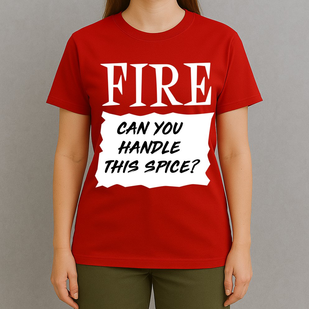 Fire Can you Handle This Spice? T-Shirt
