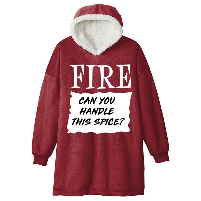 Fire Can You Handle This Spice Hooded Wearable Blanket