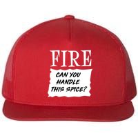 Fire Can You Handle This Spice Flatbill Hat
