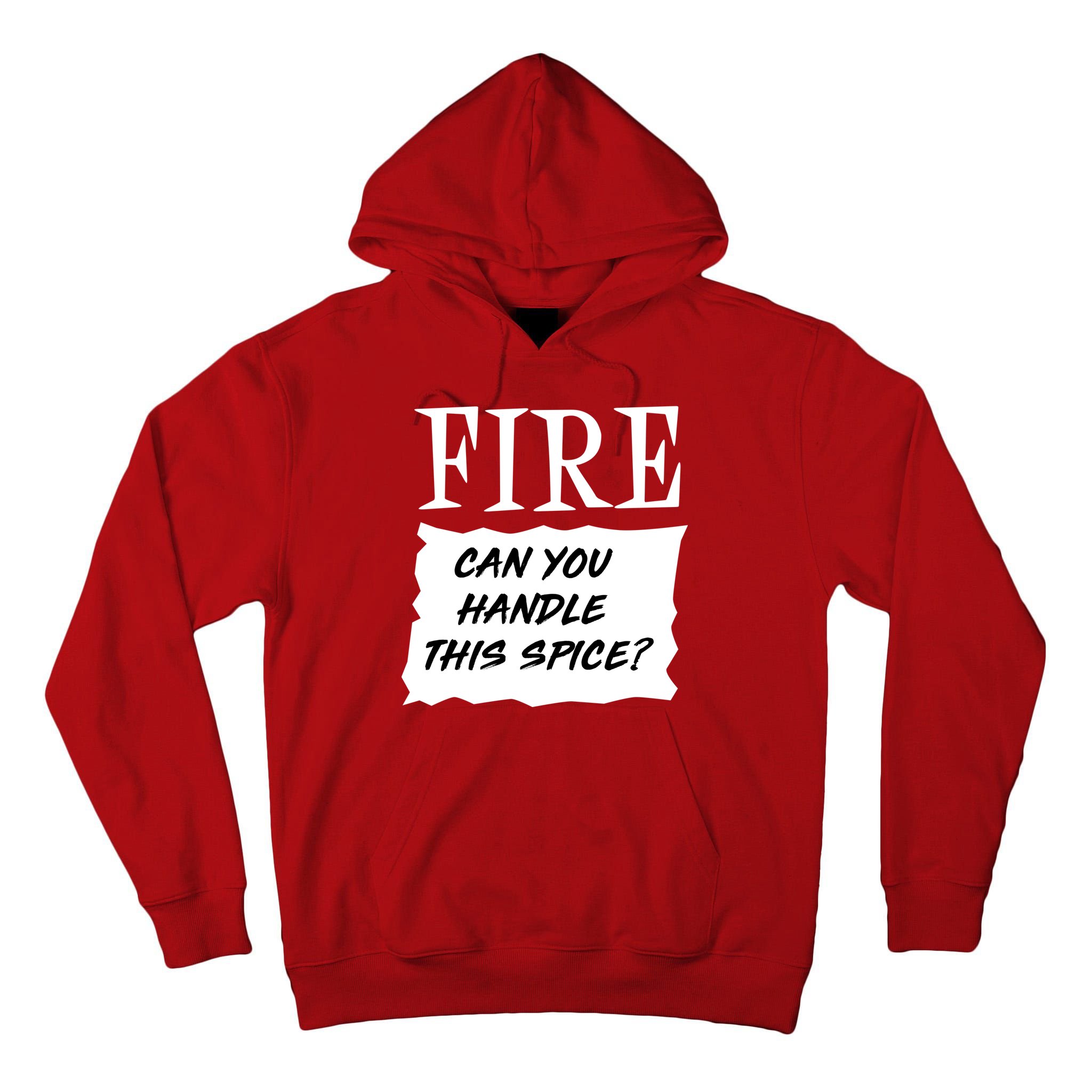 Fire Can You Handle This Spice Tall Hoodie